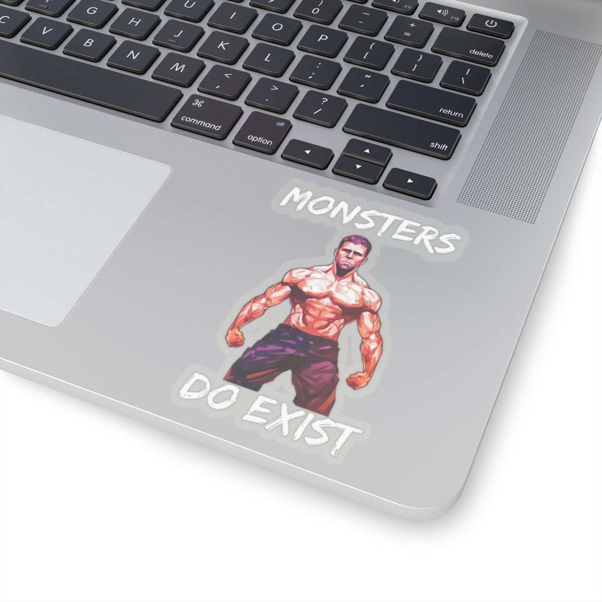 Monsters Do Exist Sticker