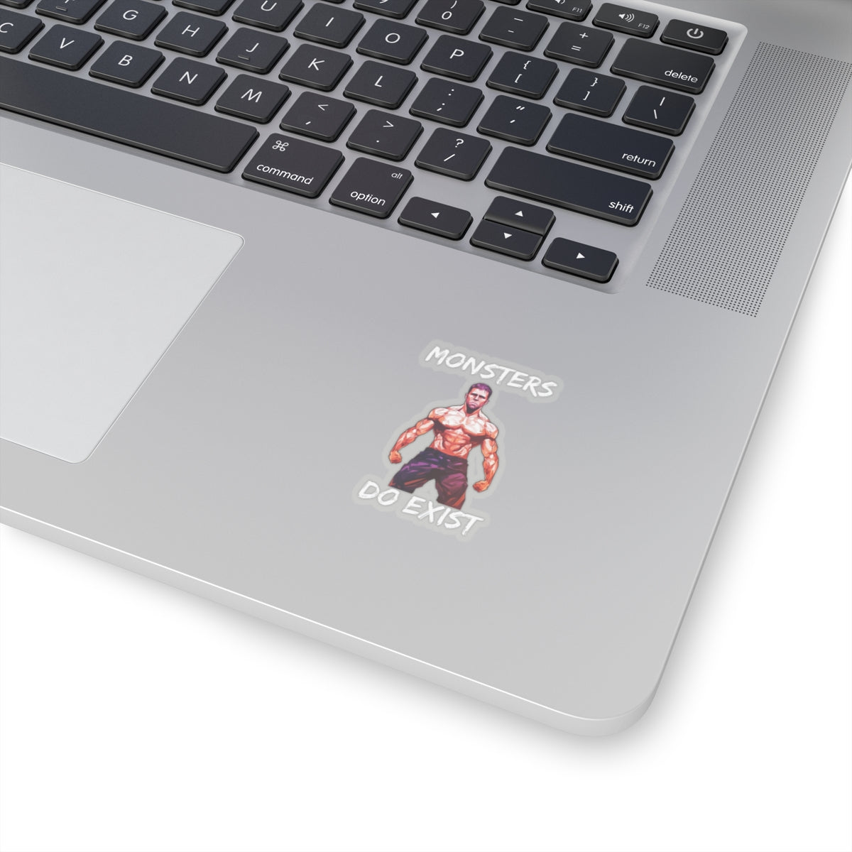 Monsters Do Exist Sticker