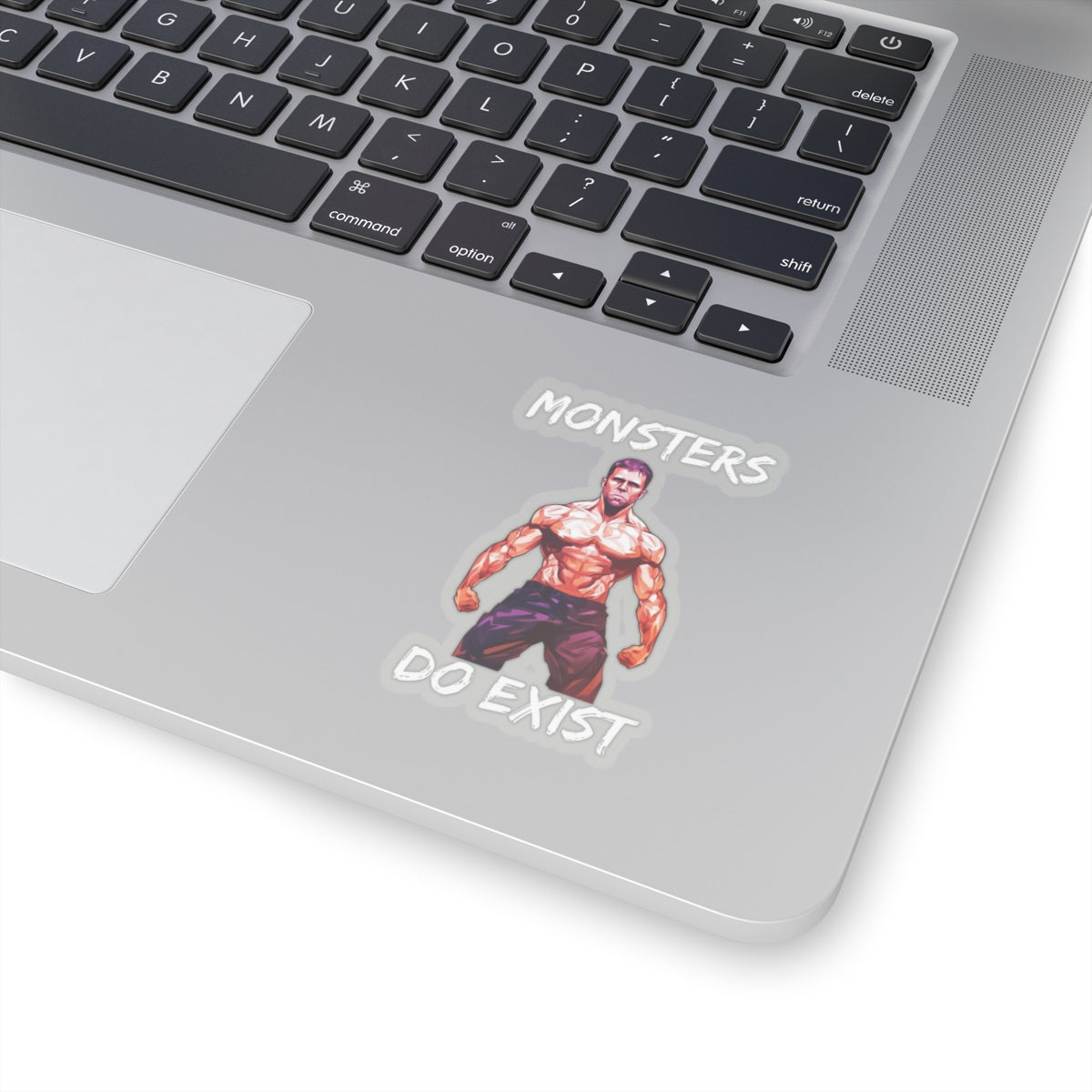 Monsters Do Exist Sticker