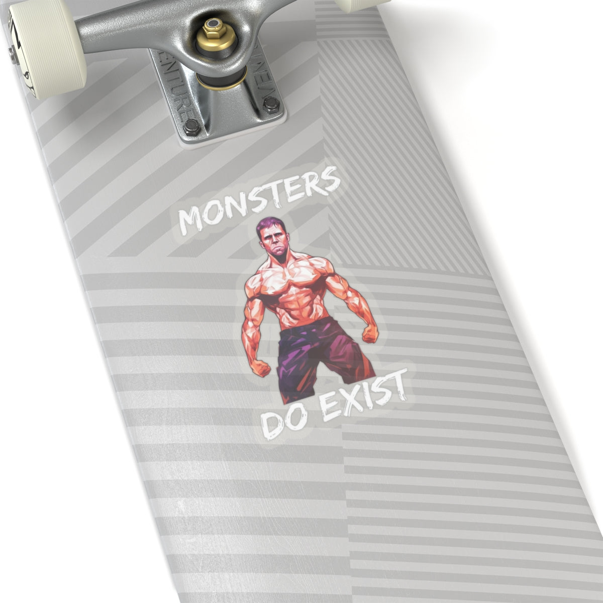 Monsters Do Exist Sticker
