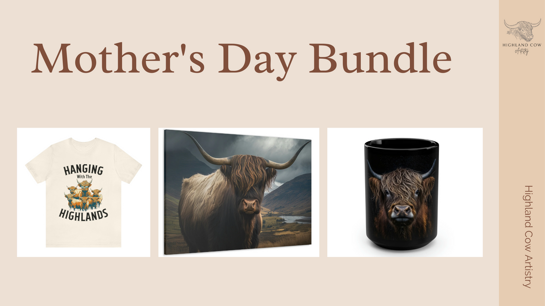 Celebrating Mother's Day with Highland Cow Artistry: The Perfect Gift Bundle for Mom